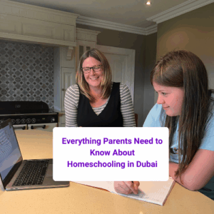 Everything Parents Need to Know About Homeschooling in Dubai